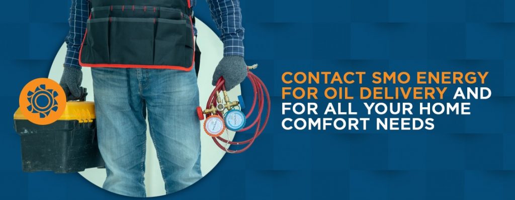 Contact SMO Energy for Oil Delivery and for All Your Home Comfort Needs