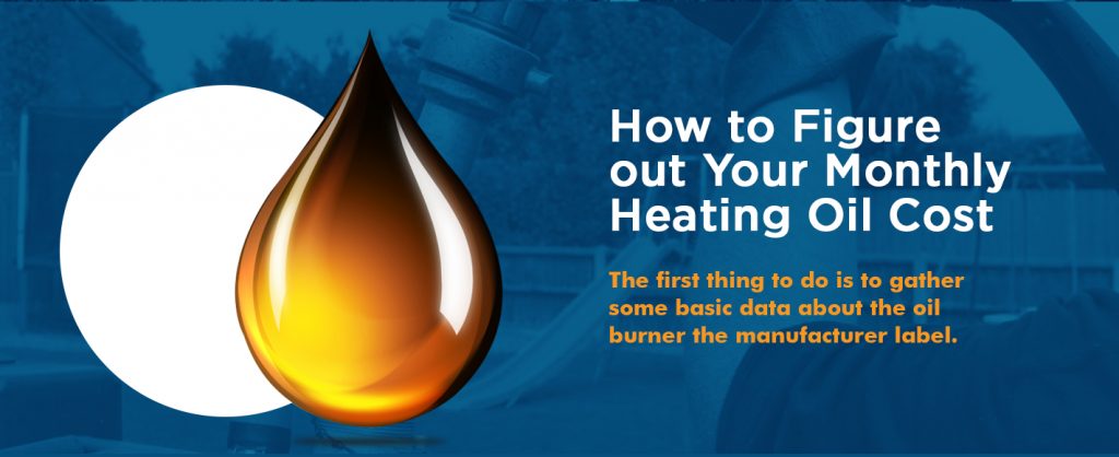 How to Figure out Your Monthly Heating Oil Cost