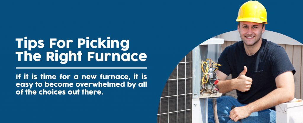 Tips for Picking the Right Furnace